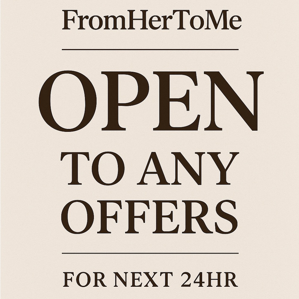 FromHerToMe Closet Open to Offers for the next 24 Hours!!!! Happy Shopping!!!